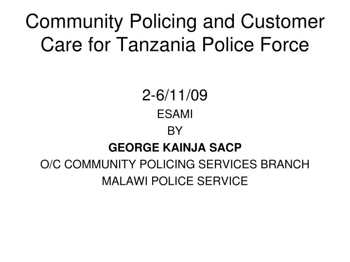 community policing and customer care for tanzania police force