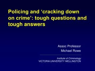 Policing and ‘cracking down on crime’: tough questions and tough answers