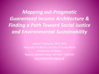 Mapping out Pragmatic Guaranteed Income Architecture &amp; Finding a Path Toward Social Justice and Environmental Sus