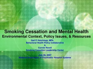 Smoking Cessation and Mental Health Environmental Context, Policy Issues, &amp; Resources