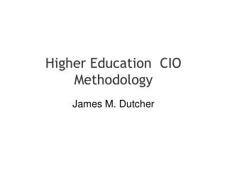 Higher Education CIO Methodology