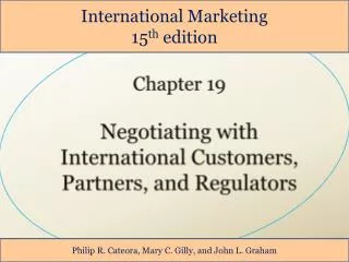 Chapter 19 Negotiating with International Customers, Partners, and Regulators
