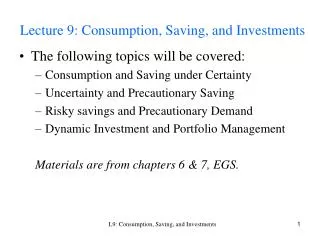Lecture 9: Consumption, Saving, and Investments