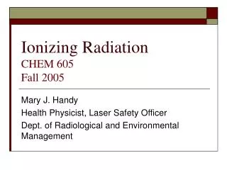 Ionizing Radiation CHEM 605 Fall 2005