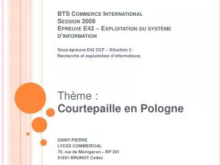 BTS Commerce International Session 2009 Epreuve E42 – Exploitation du système d’information