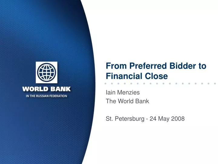 from preferred bidder to financial close