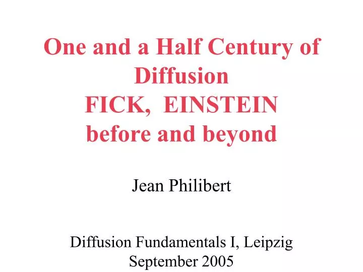 one and a half century of diffusion fick einstein before and beyond jean philibert