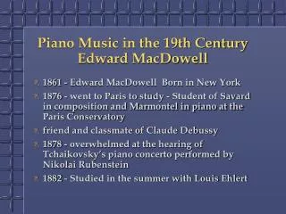 Piano Music in the 19th Century Edward MacDowell
