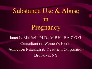 Substance Use &amp; Abuse in Pregnancy