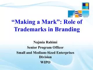 “Making a Mark”: Role of Trademarks in Branding