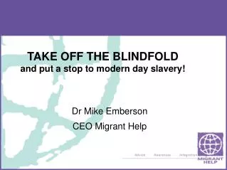 TAKE OFF THE BLINDFOLD and put a stop to modern day slavery!