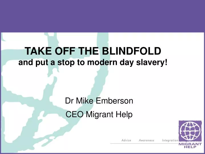 take off the blindfold and put a stop to modern day slavery