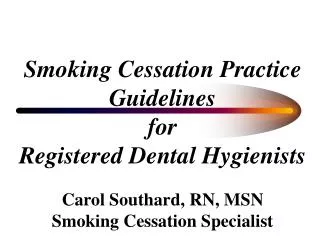 Smoking Cessation Practice Guidelines for Registered Dental Hygienists