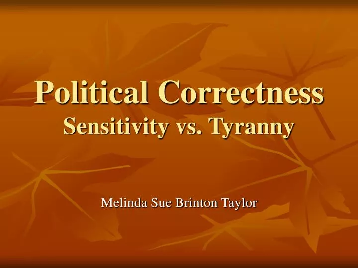 political correctness sensitivity vs tyranny