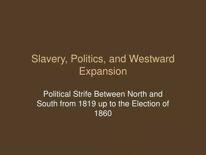 slavery politics and westward expansion