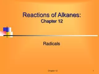 Reactions of Alkanes: Chapter 12