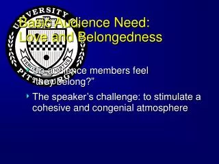Basic Audience Need: Love and Belongedness