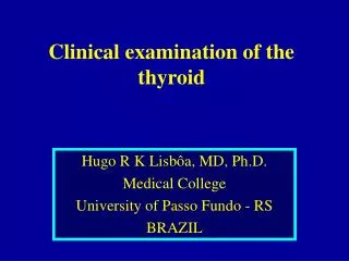 Clinical examination of the thyroid