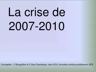 La crise de 2007-2010