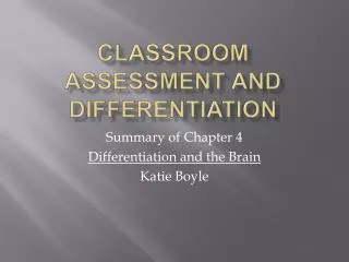 Classroom Assessment and Differentiation
