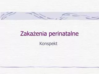 zaka enia perinatalne