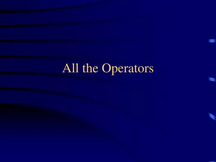 all the operators