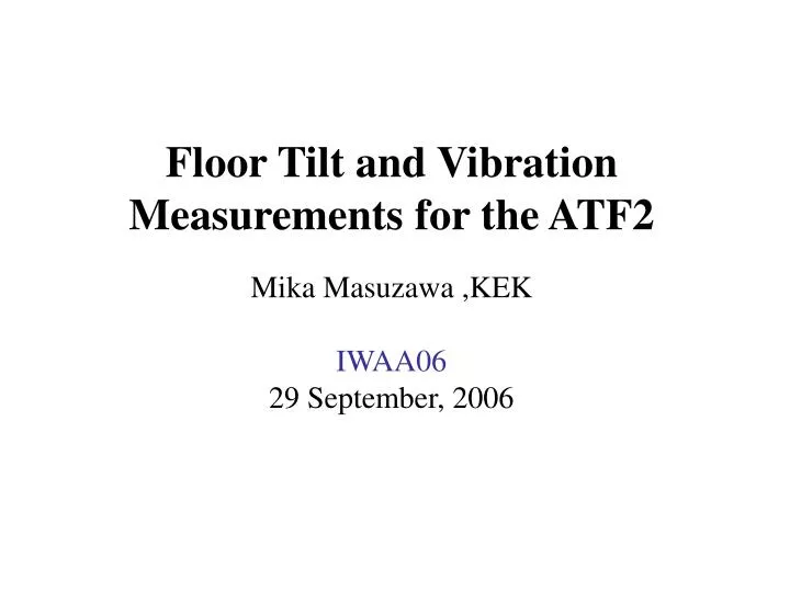 floor tilt and vibration measurements for the atf2