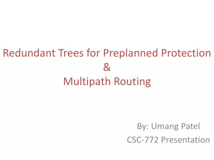 redundant trees for preplanned protection multipath routing