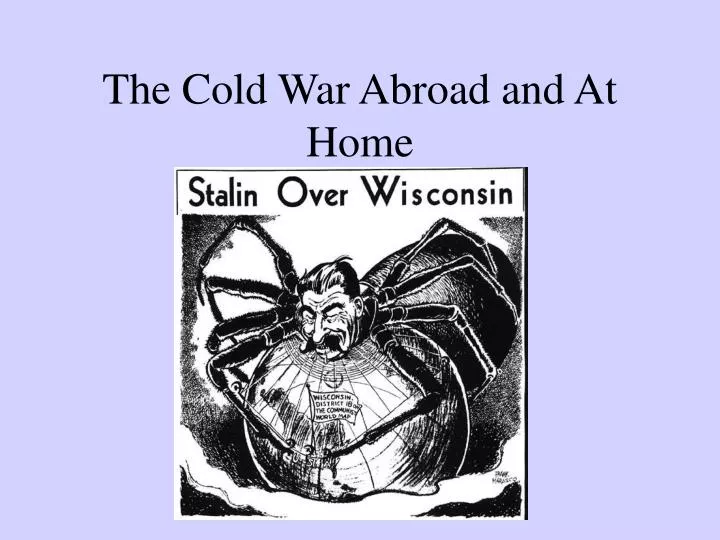 the cold war abroad and at home