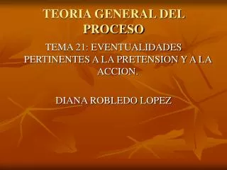 TEORIA GENERAL DEL PROCESO