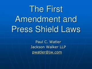 The First Amendment and Press Shield Laws
