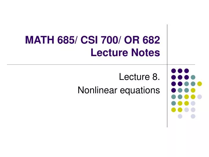 math 685 csi 700 or 682 lecture notes