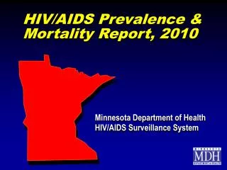 HIV/AIDS Prevalence &amp; Mortality Report, 2010