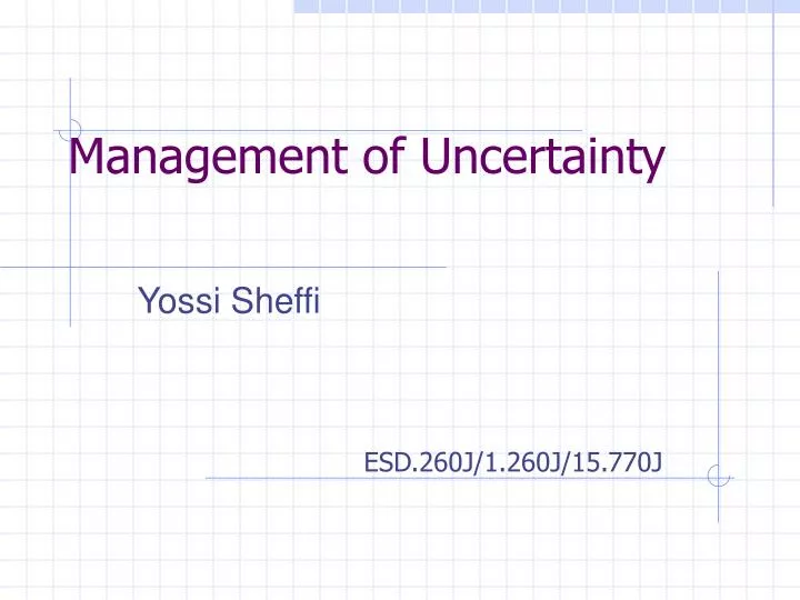 management of uncertainty