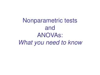 Nonparametric tests and ANOVAs: What you need to know