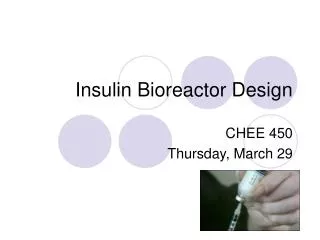 Insulin Bioreactor Design