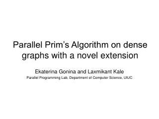 Parallel Prim’s Algorithm on dense graphs with a novel extension