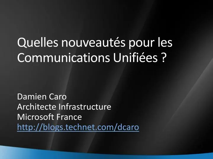 quelles nouveaut s pour les communications unifi es