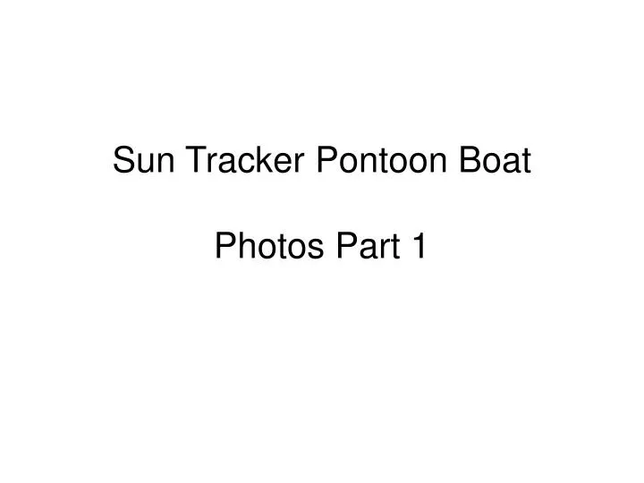 sun tracker pontoon boat photos part 1