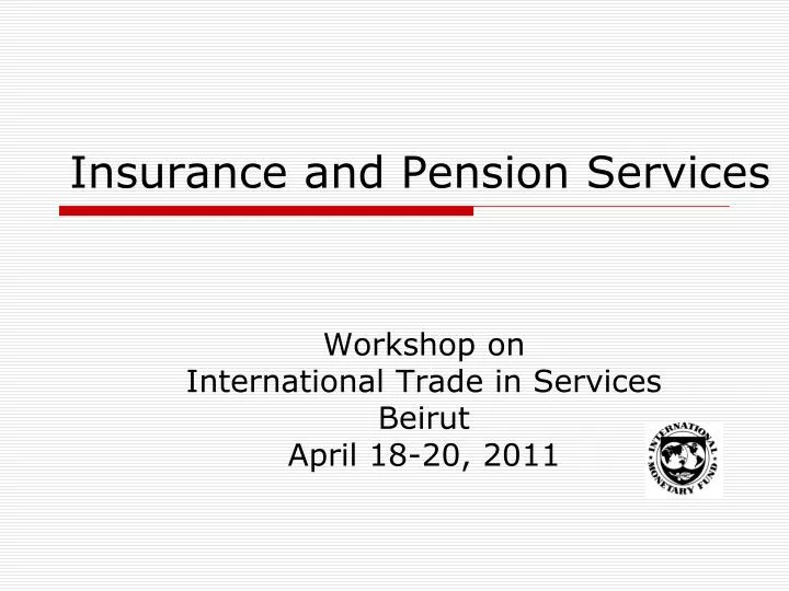 insurance and pension services