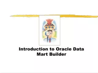 Introduction to Oracle Data Mart Builder