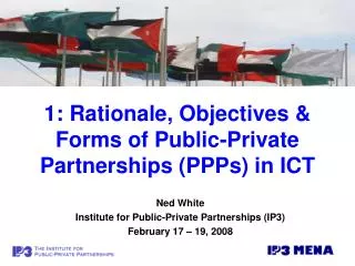1: Rationale, Objectives &amp; Forms of Public-Private Partnerships (PPPs) in ICT