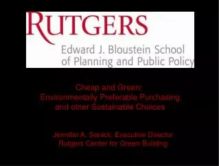 Jennifer A. Senick, Executive Director Rutgers Center for Green Building