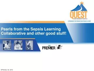 Pearls from the Sepsis Learning Collaborative and other good stuff!