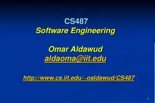 CS487 Software Engineering Omar Aldawud aldaoma@iit.edu