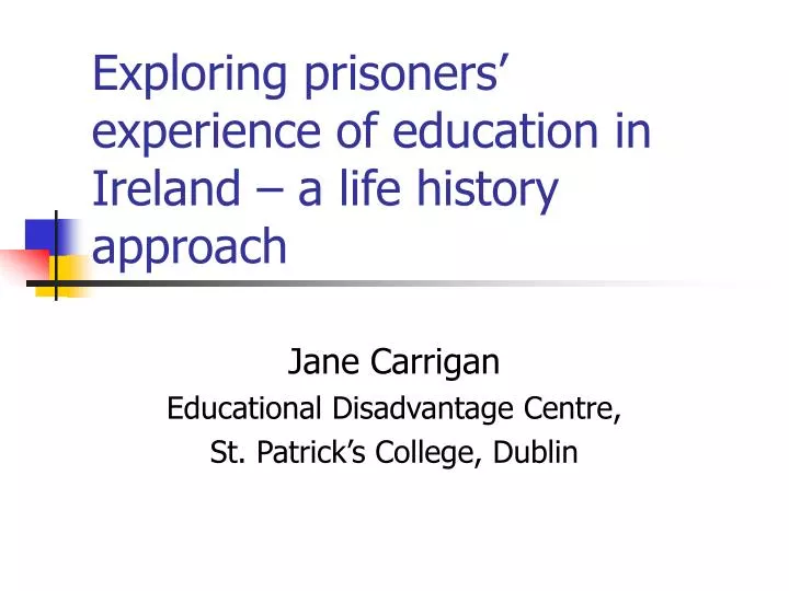 exploring prisoners experience of education in ireland a life history approach