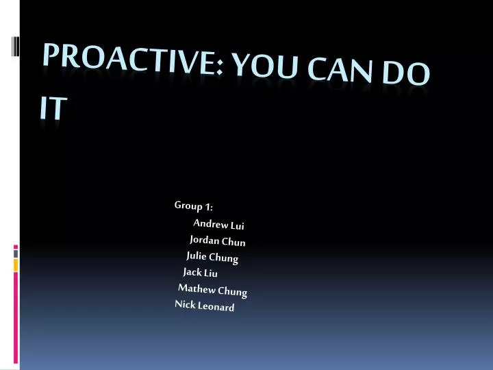 proactive you can do it