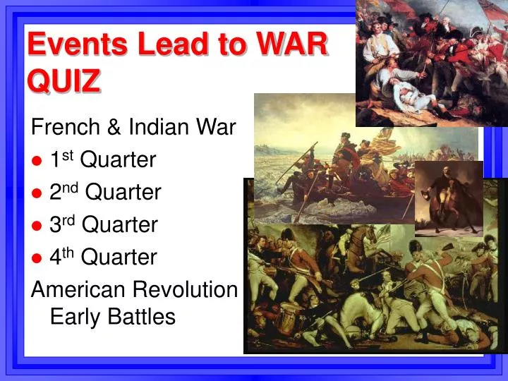 events lead to war quiz