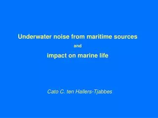 Underwater noise from maritime sources and impact on marine life