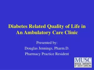 Diabetes Related Quality of Life in An Ambulatory Care Clinic